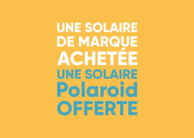 Avec MANÉO : une solaire de marque achetée, une Polaroid offerte.